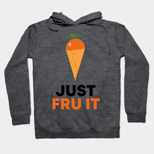 JUST FRU IT Hoodie by mryetee